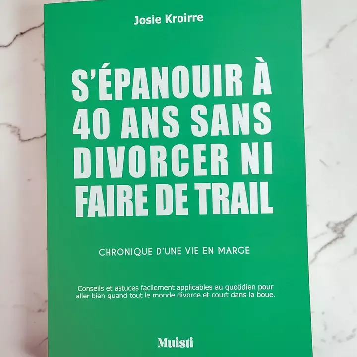 CAHIER A5 – S’ÉPANOUIR À 40 ANS SANS DIVORCER NI FAIRE DE TRAIL – MUISTI